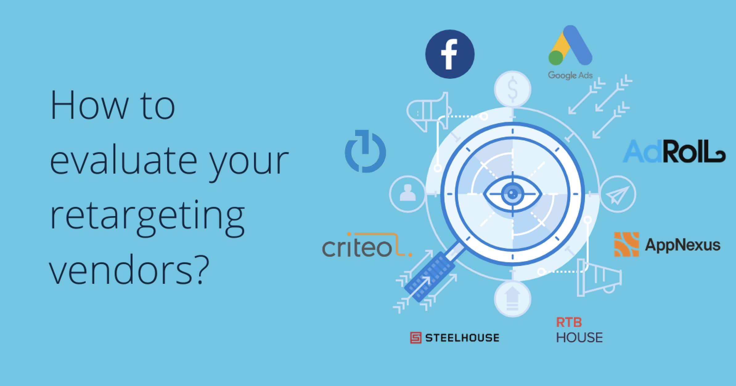 how to evaluate retargeting vendors