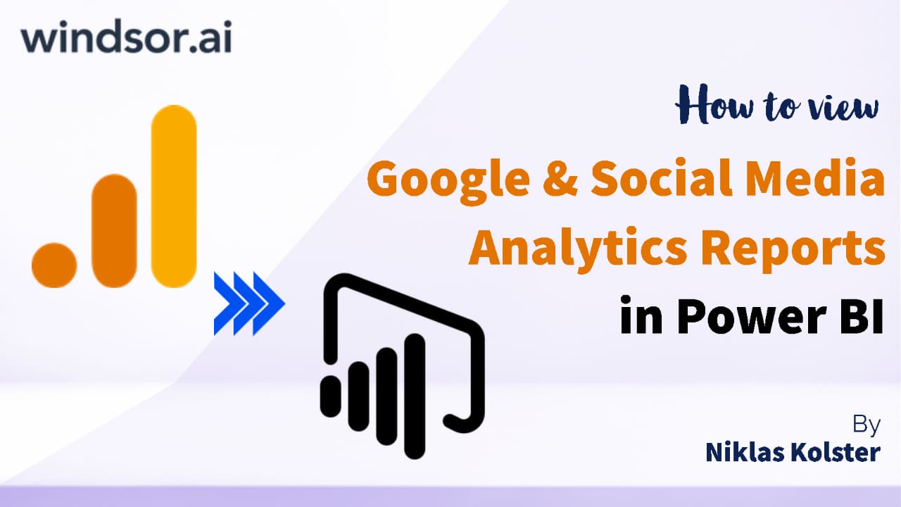 How to connect google analytics and social media data to power bi