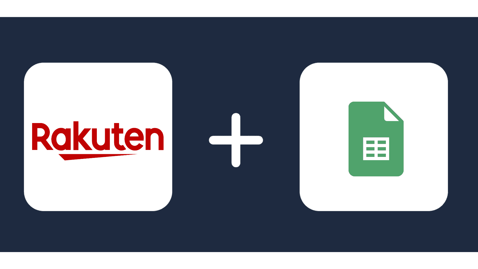 rakuten-google-sheets-integration-connect-them-today