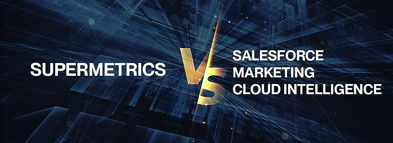 Supermetrics vs Salesforce Marketing Cloud Intelligence Comparison