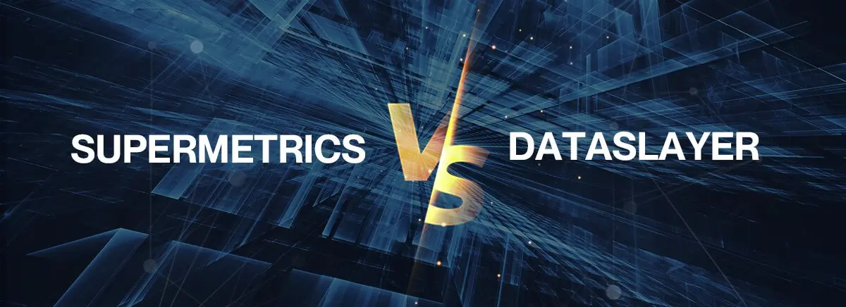 Supermetrics vs Dataslayer Comparison