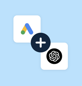 Google Ads to ChatGPT integration Google Ads to ChatGPT integration