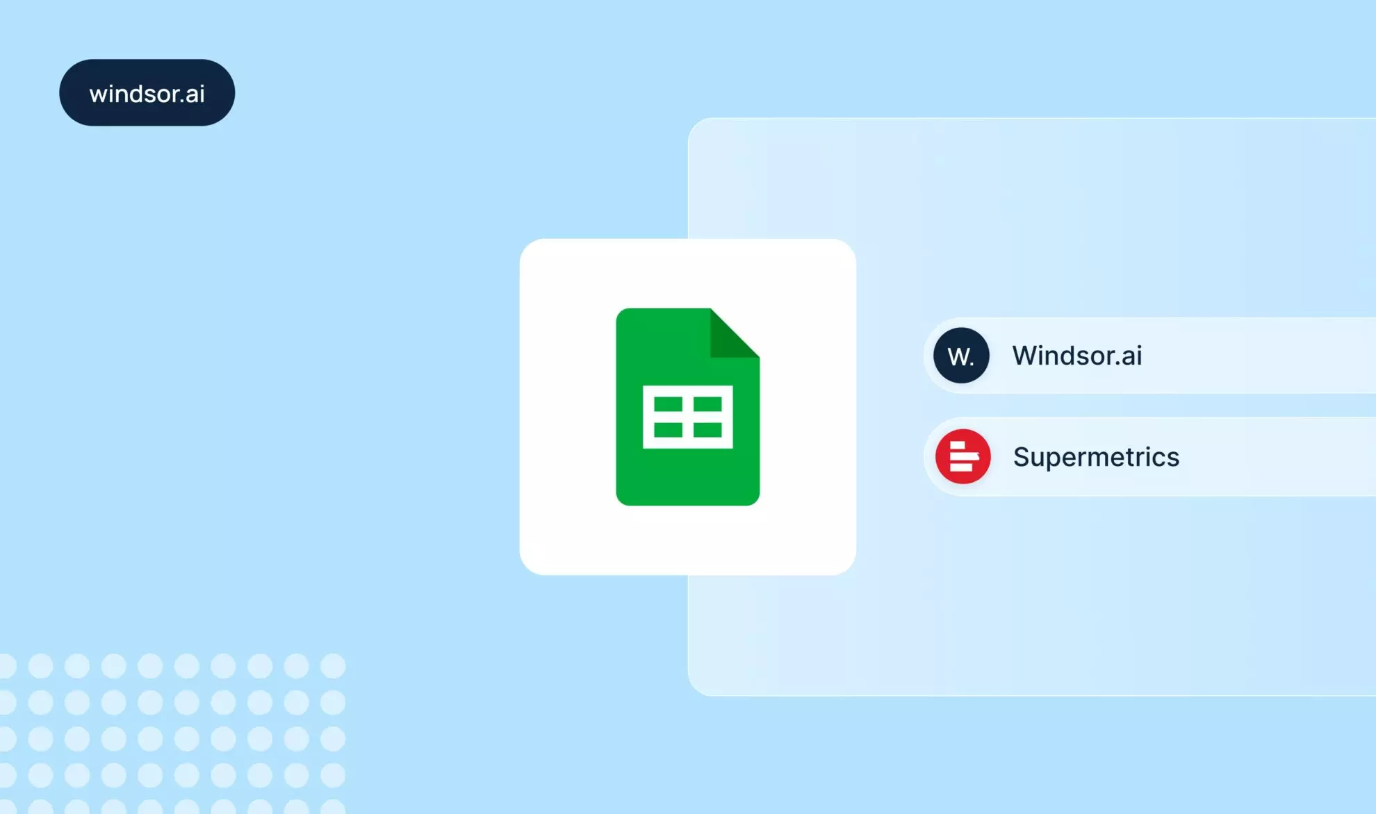 windsor google sheets add-on vs supermetrics