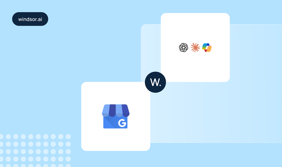 Google Business Profile connected to ChatGPT, Claude, and Copilot via Windsor.ai